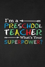 			I'm A Preschool Teacher