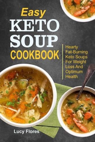 Lucy flores easy keto - easy, soup