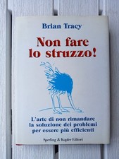 Non fare lo struzzo B.Tracy