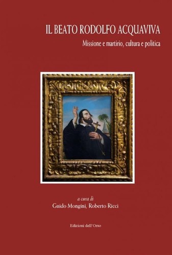 Beato rodolfo acquaviva - il,