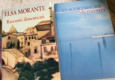 Elsa Morante Racconti dimenticati e Claudio Magris Microcosmi