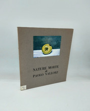 "NATURE MORTE di PAOLO VALLORZ" Compagnia del disegno - 38 tavole a colori