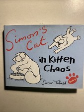 Simon’s Cat In Kitten Chaos Book 3 by Simon Tofield