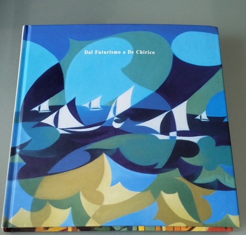 Dal futurismo chirico - futurismo, de