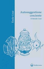 Autosuggestione cosciente Il metodo Coué Émile Ed Mediterranee Libro Blu
