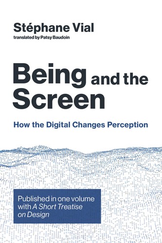 Being and the screen how - the,