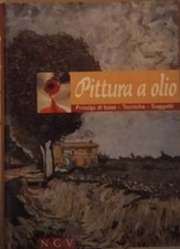 Pittura a olio - principi di base - tecniche - soggetti