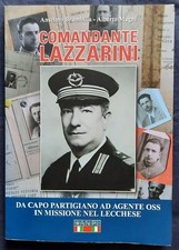 COMANDANTE LAZZARINI CAPO PARTIGIANO AGENTE OSS  RESISTENZA BRAMBILLA MAGNI 2013