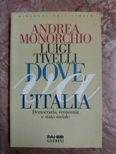 A.MONORCHIO/L.TIVELLI - DOVE VA L'ITALIA - RAI-ERI - 1999