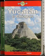 GUIDE EDT. YUCATAN E CHIAPAS. BROSNAHAN, KELLER. EDT. 1ED.