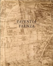 Faventia Faenza. Origini e