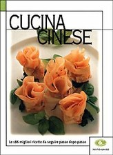 Cucina cinese. Le 186 migliori