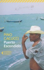 Pino Cacucci - Puerto Escondido.