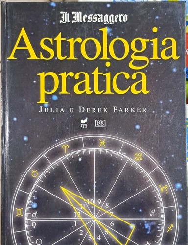Astrologia pratica parker - astrologia,