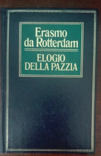 Elogio della pazzia erasmo - elogio,