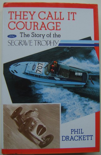 They call courage - they, segrave