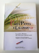Carta penna e calamaio,la scuola a Romans d'isonzo.. - Edo Calligaris-2012