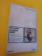 Le cattive madri - Pietro Angelini - Savelli 1974