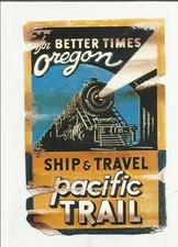 88411 ADESIVO VINTAGE STICKER PACIFIC TRAIL OREGON BETTER TIMES SHIP & TRAVEL