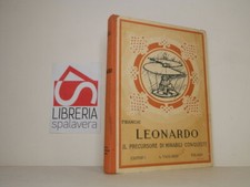 Leonardo. Il precursore di mirabili conquiste - Bianchi, P. - Vallardi,  1939