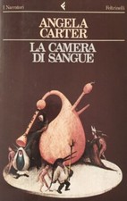 ANGELA CARTER t3 - LA CAMERA DI SANGUE - Feltrinelli