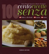 Cento ricette senza latte e
