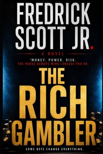 The rich gambler fredrick - rich,