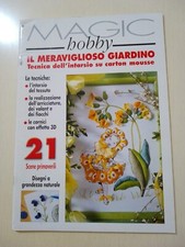  MAGIC HOBBY N. 14, IL MERAVIGLIOSO GIARDINO, 21 SCENE PRIMAVERILI, COME NUOVO 