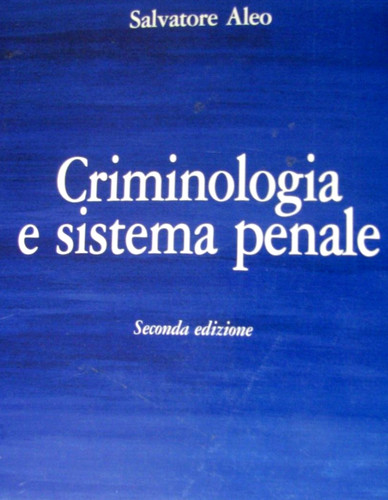 Aleo criminologia sistema - criminologia,