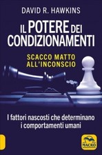 LIBRO IL POTERE DEI CONDIZIONAMENTI - DAVID R. HAWKINS