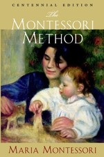 The montessori method - the,