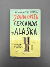 Cercando Alaska Libro Romanzo Futuro Rimpianto John Green Rizzoli Narrativa 2014