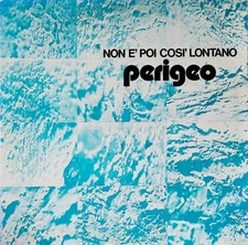 Perigeo - Non è poi così