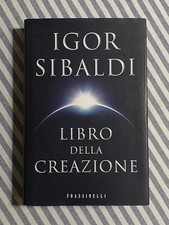 Igor Sibaldi - LIBRO DELLA CREAZIONE - edizione Frassinelli 2011