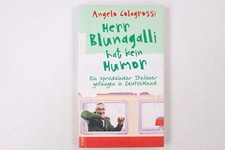 11912 Angelo Colagrossi HERR BLUNAGALLI HAT KEIN HUMOR ein sprudelnder Italiener