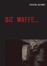 Die Waffe by Christina
