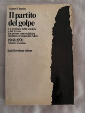 Gianni Flamini - IL PARTITO DEL GOLPE- 1968/1970 volume secondo