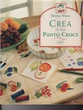 Crea il tuo punto croce di Shirley Watts Idealibri