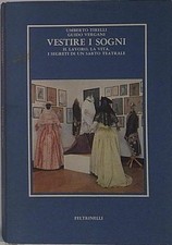 Tirelli - vergani VESTIRE I SOGNI Feltrinelli 