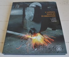 L'ANTICO MAGLIO DI BREGANZE