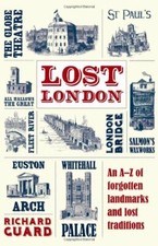Lost London By Richard Guard