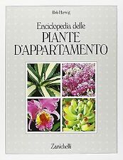 Enciclopedia delle piante d'appartamento Herwig, Rob; De Manincor, R.; Spanu, D.
