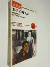 TRE OPERAI Carlo Bernari