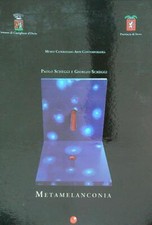 METAMELANCONIA. EDIZ. ITALIANA E INGLESE SCHEGGI PAOLO - SCHEGGI GIORGIO BETTI