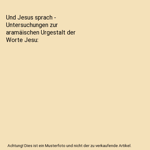 Und jesus sprach - jesus,