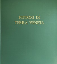 PEROCCO GUIDO PITTORI DI TERRA VENETA. NINO SPRINGOLO - ORAZIO PIGATO - MARIO D