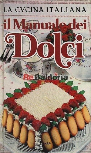 Manuale dei dolci euroclub - manuale,