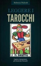 Leggere I Tarocchi: Capire E