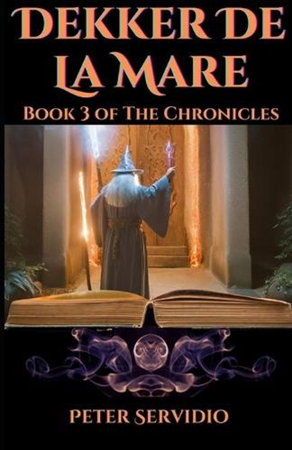 The chronicles dekker la - of, de