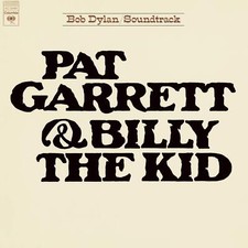 Bob Dylan  - Pat Garrett &